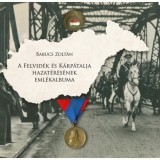 A Felvid&eacute;k &eacute;s K&aacute;rp&aacute;talja hazat&eacute;r&eacute;s&eacute;nek eml&eacute;kalbuma - Babucs Zolt&aacute;n