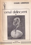 Omul Delincvent Volumul 1 Cesare Lombroso Psihologie Criminala Cartea Romaneasca 1992 Limba Romana Brosata Buna Stare