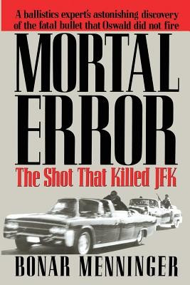 Mortal Error: The Shot That Killed JFK foto