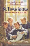 St. Thomas Aquinas: And the Preaching Beggars