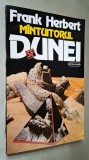 Mintuitorul/mantuitorul Dunei - Frank Herbert , Editura Nemira '93, titlul original - Dune Messiah, STARE FB!
