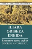 Cumpara ieftin Iliada. Odiseea. Eneida/George Andreescu, Cartex