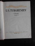 Opere - I.S. Turgheniev vol.VI (vezi foto cuprins)