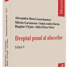 Dreptul penal al afacerilor - Paperback brosat - Alexandru Boroi, IonuÅ£ Andrei Barbu, Mirela Gorunescu - C.H. Beck