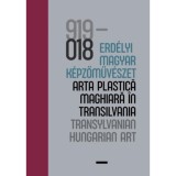 100 &eacute;v - Erd&eacute;lyi magyar k&eacute;pzőműv&eacute;szet / 100 ani - arta plastică maghiară &icirc;n Transilvania / 100 years - Transylvanian Hungarian Art - V&eacute;csi Nagy Zolt&aacute;n