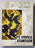 PE URMELE ATLANTILOR de AUREL DIMBOIU , 1963