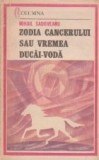 Zodia cancerului sau vremea Ducai- Voda