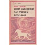 Zodia cancerului sau vremea Ducai- Voda