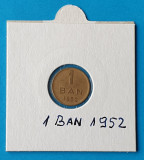 Moneda Republica Populara Romana - 1 Ban 1952