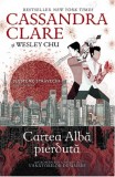 Cartea alba pierduta | Cassandra Clare, Wesley Chu, 2021, Corint