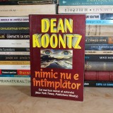 DEAN KOONTZ - NIMIC NU E INTAMPLATOR ( ROMAN ) , 2004 *