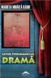 Genul programului: Drama | Marieta Mihaita Radoi, 2021, Europress Group
