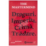 Evan Ratliff - The mastermind - incredibila vanatoare a celui mai prolific infractor high tech - 129624