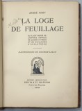 LA LOGE DE FEUILLAGE par ANDRE MARY , illustrations de MAURICE LALAU , 1928