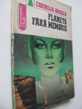 Planeta fara memorie - Corneliu Omescu