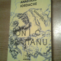 Ion I.C. Bratianu: un corifeu al democratiei - Anastasie Iordache (Albatros 2007