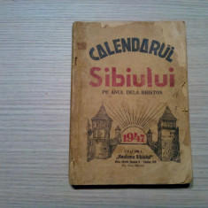 CALENDARUL SIBIULUI 1947 - Editura "Reclama Sibiului,160 p.+ Reclame Publicitare