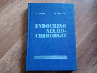 Endocrino-neurochirurgie - C. Arseni, M. Meretsis foto