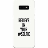 Husa silicon pentru Samsung Galaxy S10 Lite, Believe In Yourlfie