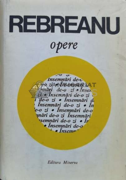 Opere (volumul 16) - Liviu Rebreanu (V151)