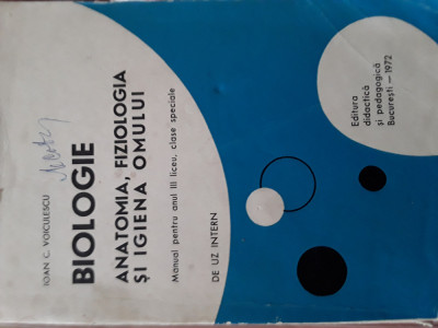 Biologie anatomia, fiziologia si igiena omului manual an 3 liceu Voiculescu 1972 foto