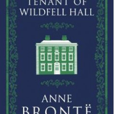 Tenant of Wildfell Hall - Anne Bronte