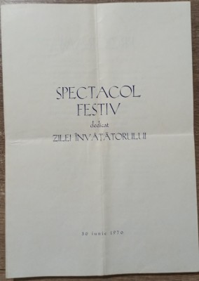 Program Spectacol Festiv dedicat Zilei Invatatorului// Bucuresti 1970 foto