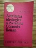 Activitatea ideologica a PCR - Radu Pantazi, comunism, epoca de aur
