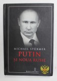 PUTIN SI NOUA RUSIE de MICHAEL STURMER , 2014 ,EDITIE CARTONATA