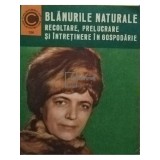 Vadim Nesterov - Blanurile naturale - recoltare, prelucrare si intretinere in gospodarie (Editia: 1985)