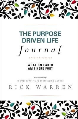 The Purpose Driven Life Journal: What on Earth Am I Here For?