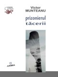 Prizonierul tacerii | Victor Munteanu, Junimea