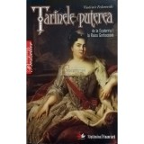 Vladimir Fedorovski - Tarinele si puterea de la Ecateria I la Raisa Gorbaciova (Editia: 2010)