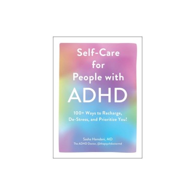 Self-Care for People with ADHD: 100+ Ways to Recharge, De-Stress, and Prioritize You! foto