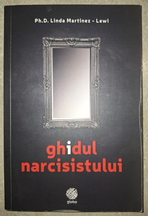 Linda Martinez Lewi - Ghidul narcisistului