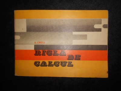 Augustin Cretu - Rigla de calcul (1973) foto