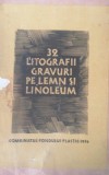 32 litografii gravuri pe lemn si linoleum / incomplet 1956
