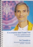 Sri Vasudeva - Co-crearea unei lumi noi. O abordare multidimensionala a