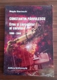 Erou si cercetator al cerului Constantin Parvulescu 1890-1945 / Magda Stavinschi