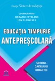 Educatia timpurie anteprescolara - Horatiu Catalano, Ion Albulescu - DPH
