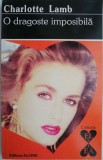 O dragoste imposibila - Charlotte Lamb - Roman de dragoste, editura necunoscuta - Carte beletristica