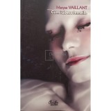Maryse Vaillant - Cum iubesc femeile (Editia: 2007)