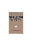 Strategii de evitare a eşecului - Paperback - Sayan Chatterjee - All