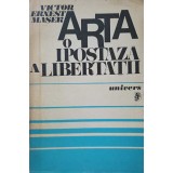 ARTA O IPOSTAZA A LIBERTATII-VICTOR ERNEST MASEK-239566
