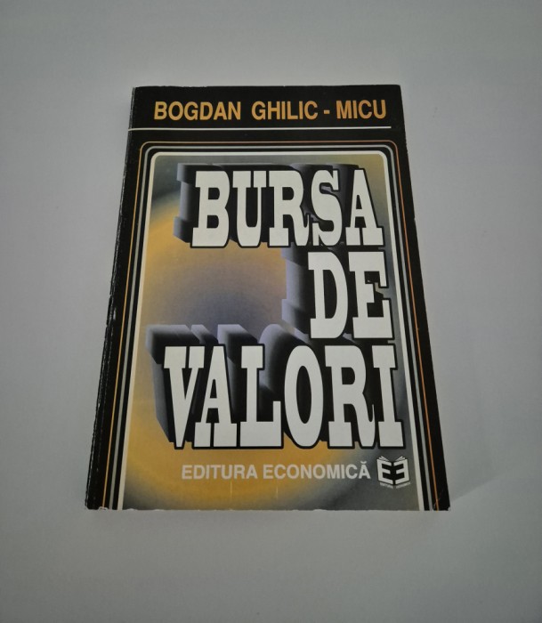 Economie Bogdan Ghilic Micu Bursa de valori