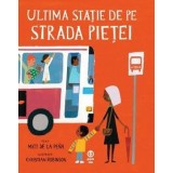 Ultima Statie De Pe Strada Pietei