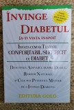 Invinge diabetul! Invata cum sa traiesti confortabil si fericit cu diabet