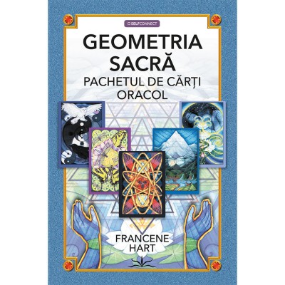 Geometria Sacra. Pachetul de carti Oracol, Francene Hart foto