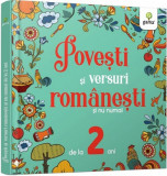 Povesti si versuri romanesti si nu numai de la 2 ani