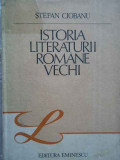 Istoria Literaturii Romane Vechi - Stefan Ciobanu ,272251